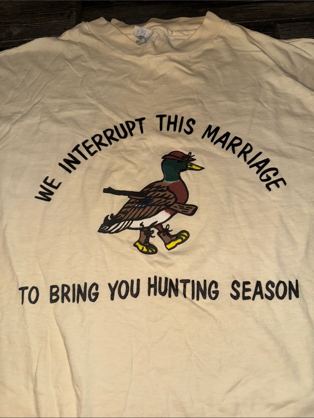 We Interrupt This Marriage" hunting season vintage single stitch 80s